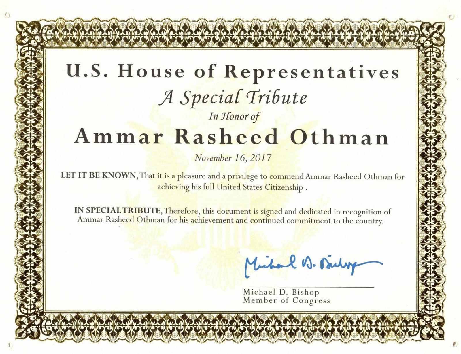 Special Tribute certificate from the U.S. House of Representatives in honor of Ammar Rasheed Othman, dated November 16, 2017, signed by Michael D. Bishop, Member of Congress